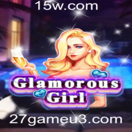 27game | GlamorousGirl: Explorando o Mundo do 27game