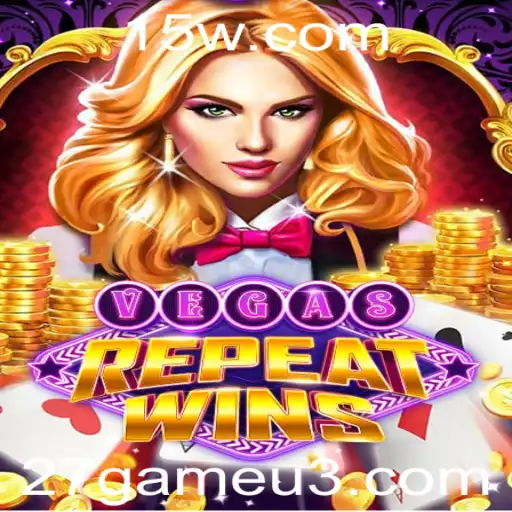 27game | Descubra o Empolgante Mundo de VegasRepeatWins com 27game